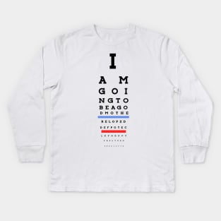 I am going to be a godmother! Eye Chart Kids Long Sleeve T-Shirt